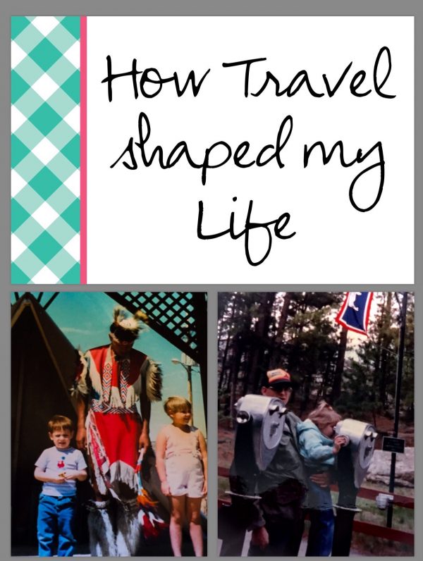 How Travel Shaped My Life