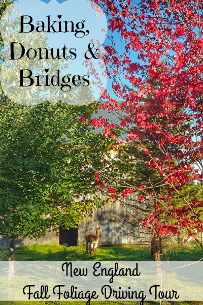 Baking, Donuts and Bridges New England Fall Foliage Driving Tour Day 2