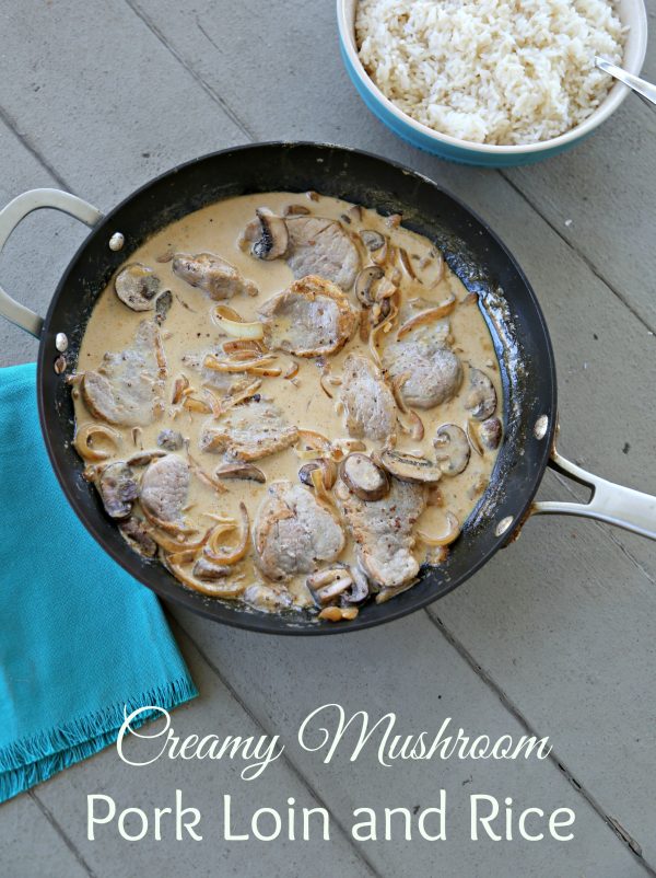 Creamy Mushroom Pork Loin and Rice