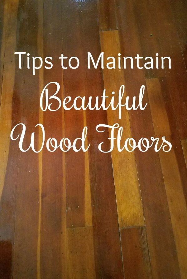 Tips to Maintain Beautiful Wood Floors